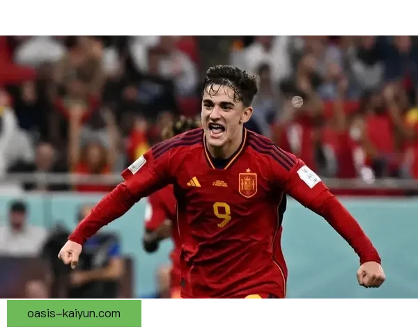 加维国家队出场里程碑，年轻天才状态回暖迎来突破