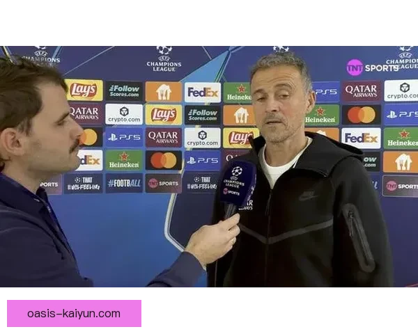 恩里克逼抢策略近期表现稳健，球队防守效率持续提升续提升